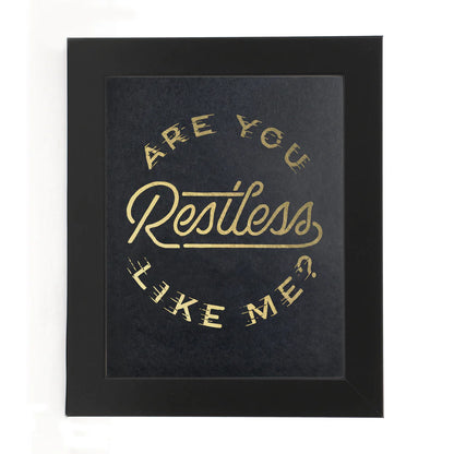 Are You Restless Like Me? 8" x 10" Print