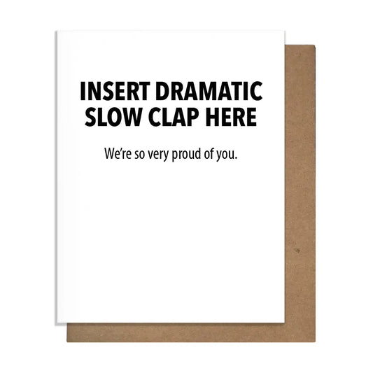 Slow Clap So Proud of You Letterpress Card