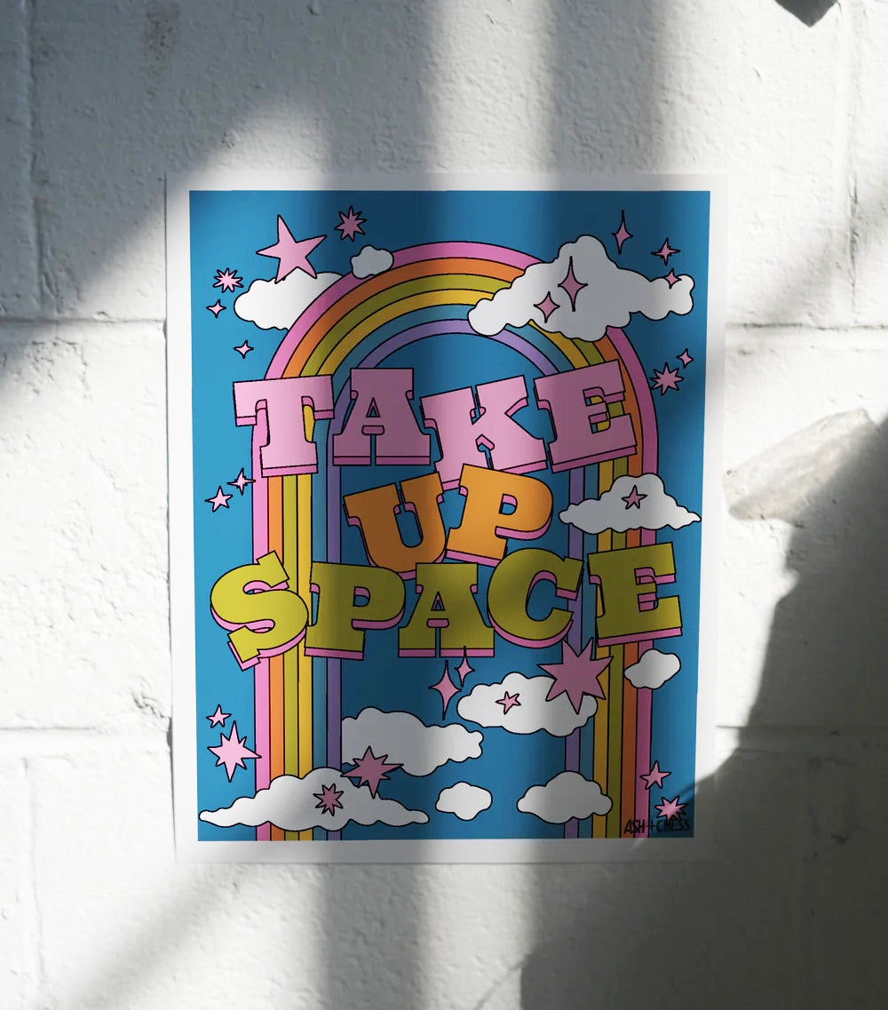 Take Up Space 11" x 14" Print