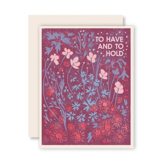 To Have And to Hold Floral Wedding Letterpress Card