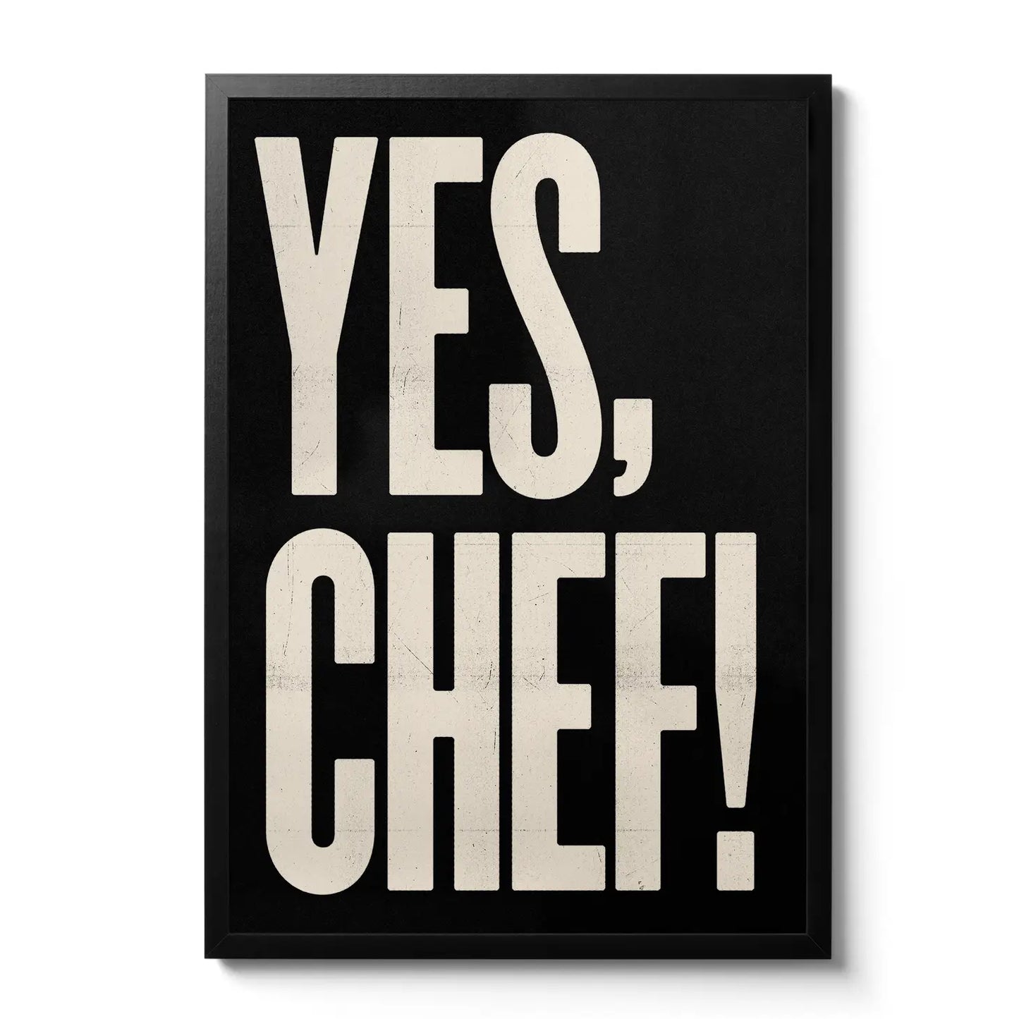 Yes, Chef Big Type 11.7" x 16.5" Print
