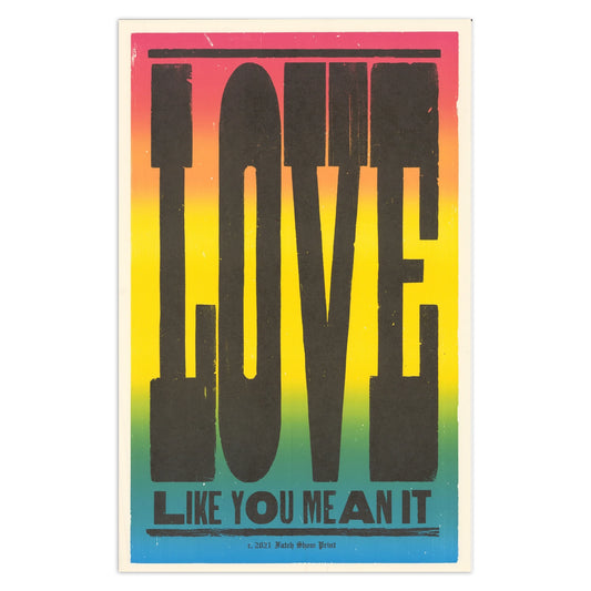 Love Like You Mean It! 14" x 22" Letterpress Print