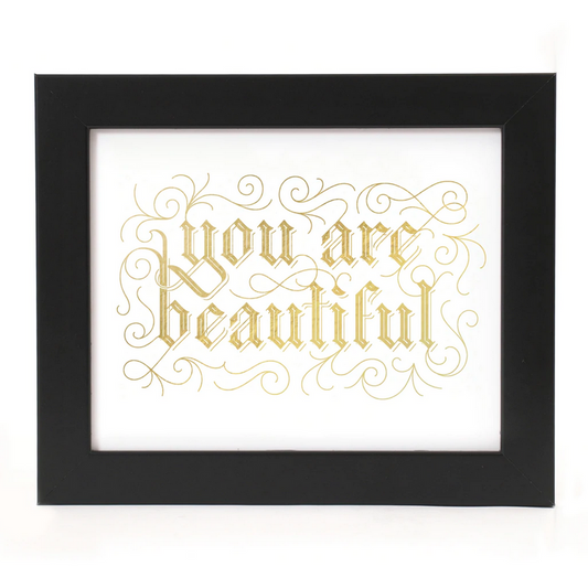 You Are Beautiful 8" x 10" Print