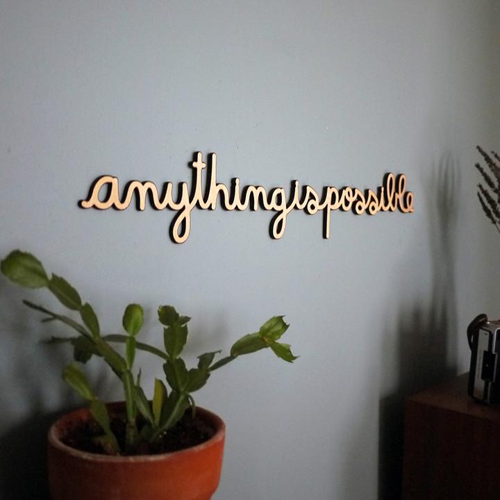 Anything Is Possible Wood Wall Sign