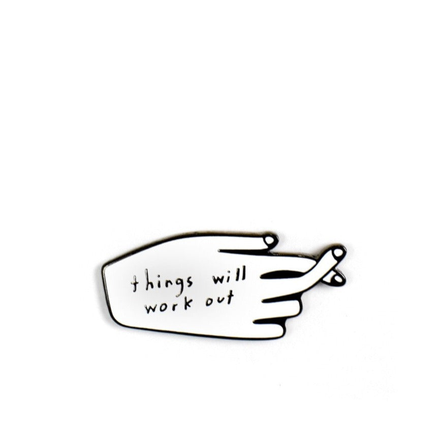 Things Will Work Out Pin