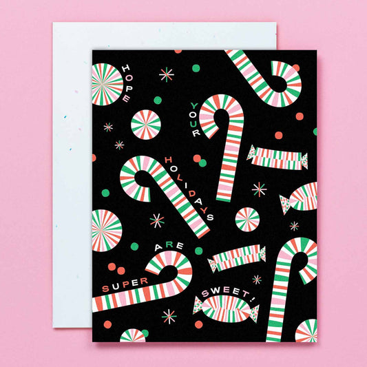 Hope Your Holidays Are Super Sweet Holiday Candy Greeting Card