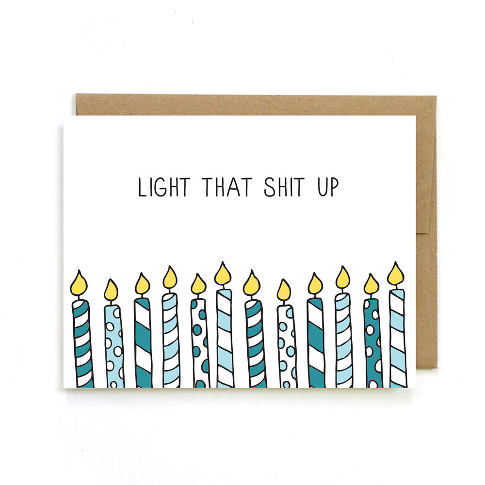 Light That Shit Up Candles Birthday Card