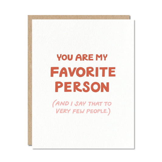 You Are My Favorite Person Friendship, Love, or Valentine's Day Card