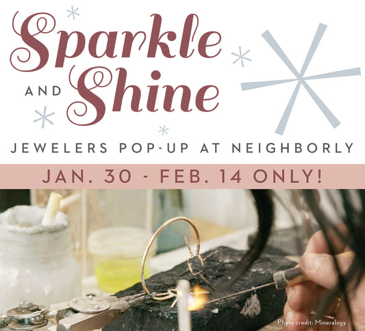 Sparkle & Shine: A Jewelry Pop-up at Neighborly!