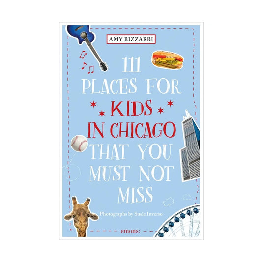 111 Places for Kids in Chicago Book