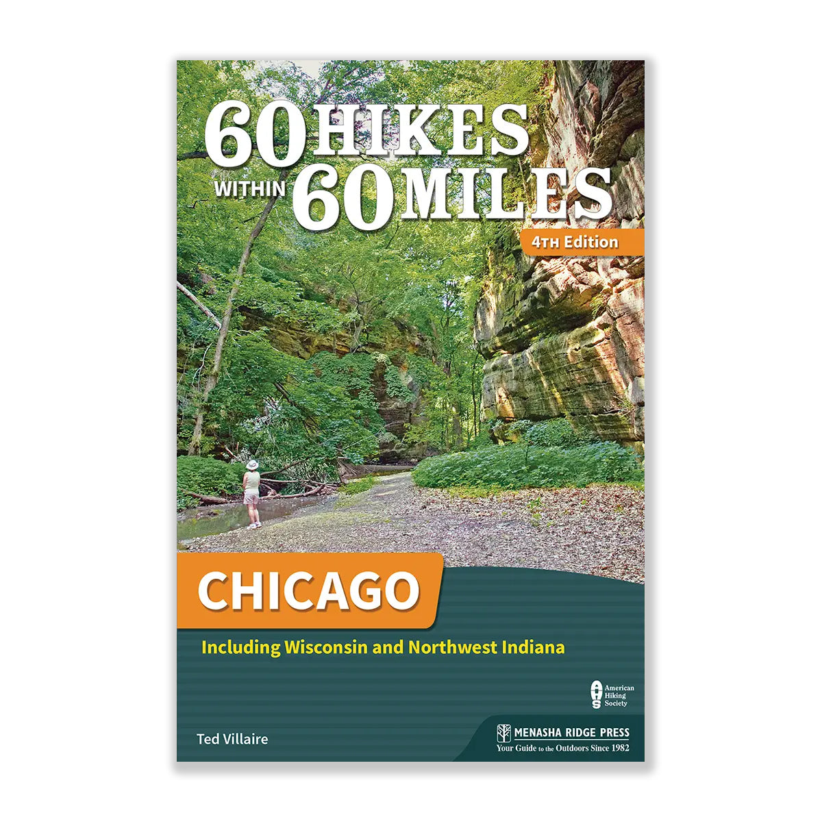60 Hikes, 60 Miles Chicago Travel Guide Book