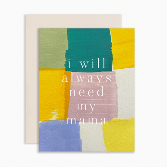 Always Need My Mama Quilt Card