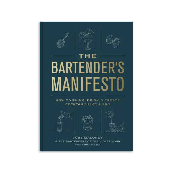 The Bartender's Manifesto Cocktail Recipe Book