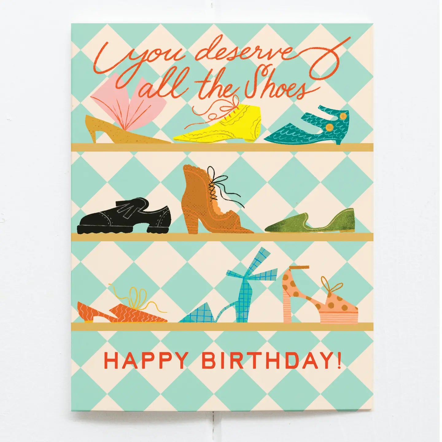 You Deserve Shoes Illustrated Birthday Card