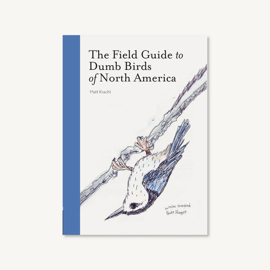The Field Guide to Dumb Birds of North America Book