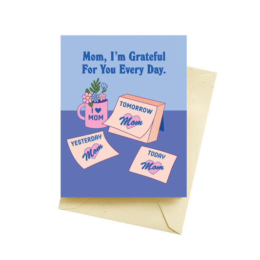 Mom Grateful Every Day Mother's Day Card