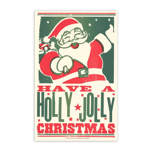 Have a Holly Jolly Christmas 14 " x 22" Holiday Letterpress Print