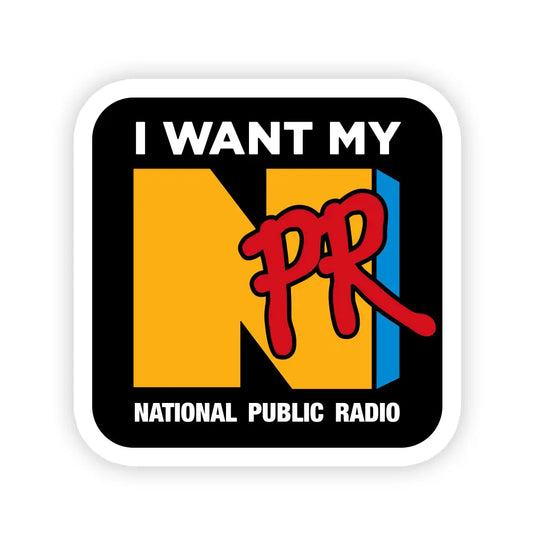 I Want My NPR Sticker