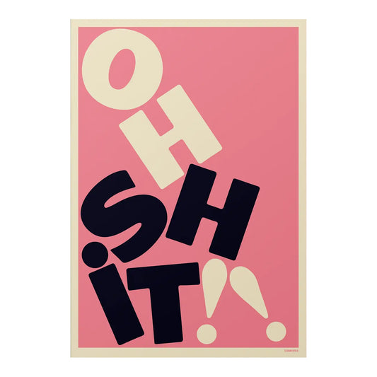 Oh Sh!T 11.7" x 16.5" Typographic Print