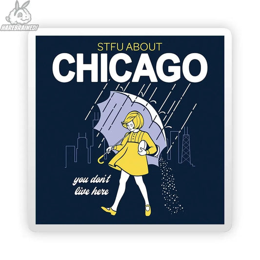STFU About Chicago Salt Girl Sticker