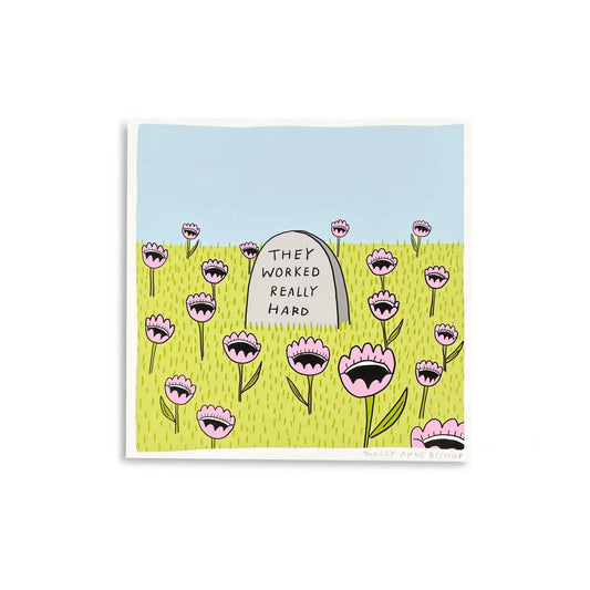 They Worked Really Hard 8" x 8" Illustrated Art Print