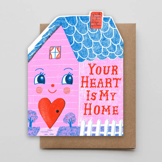 Your Heart is My Home Valentine's or Love Card
