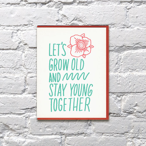 Let's Grow Old and Stay Young Together Anniversary Love Card