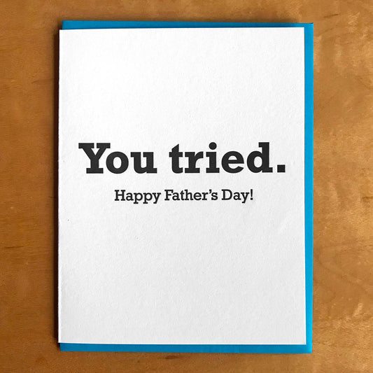 You Tried Happy Father's Day Card