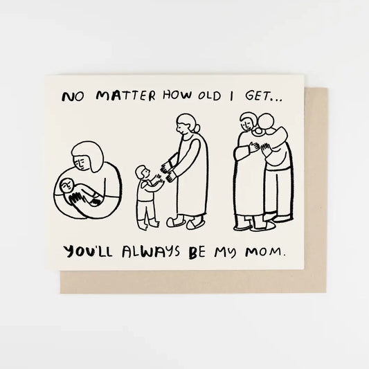 No Matter How Old Mother's Day Card