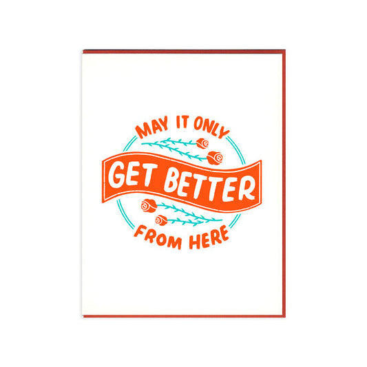 May It Only Get Better From Here Get Well or Encouragement Card