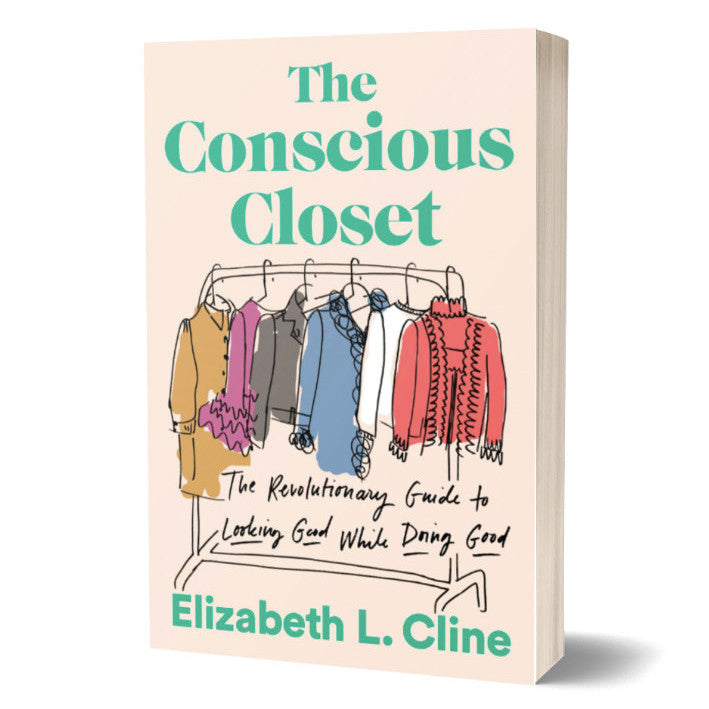 The Conscious Closet: The Revolutionary Guide to Looking Good While Doing Good Book