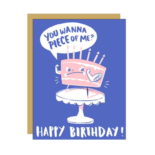 You Wanna Piece of Me Cake Birthday Card