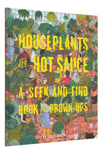 Houseplants and Hot Sauce: A Seek & Find Book for Grown-ups