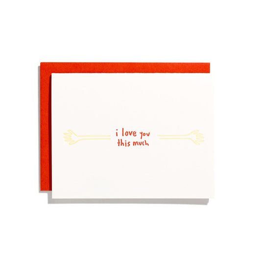 I Love You This Much Valentine's Day Love Letterpress Card