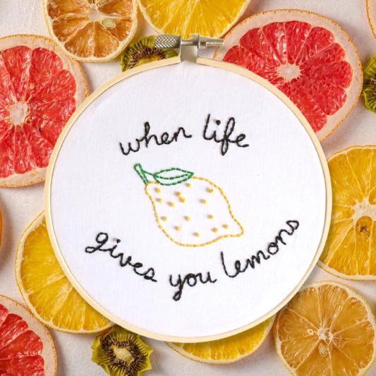 When Life Gives You Lemons Embroidery Kit
