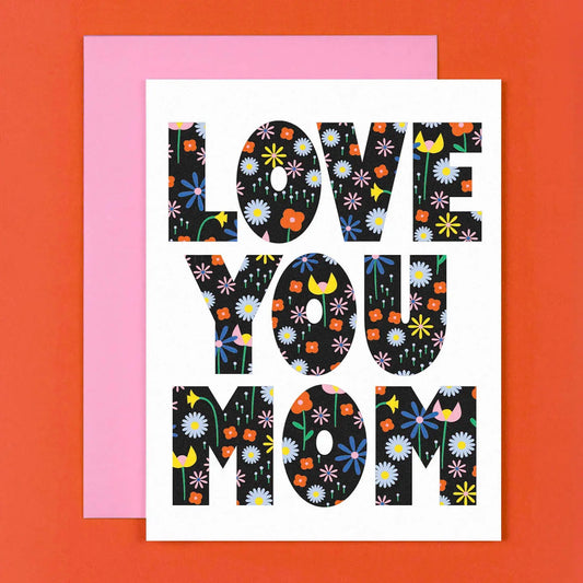 Love You Mom Floral Mother's Day Card