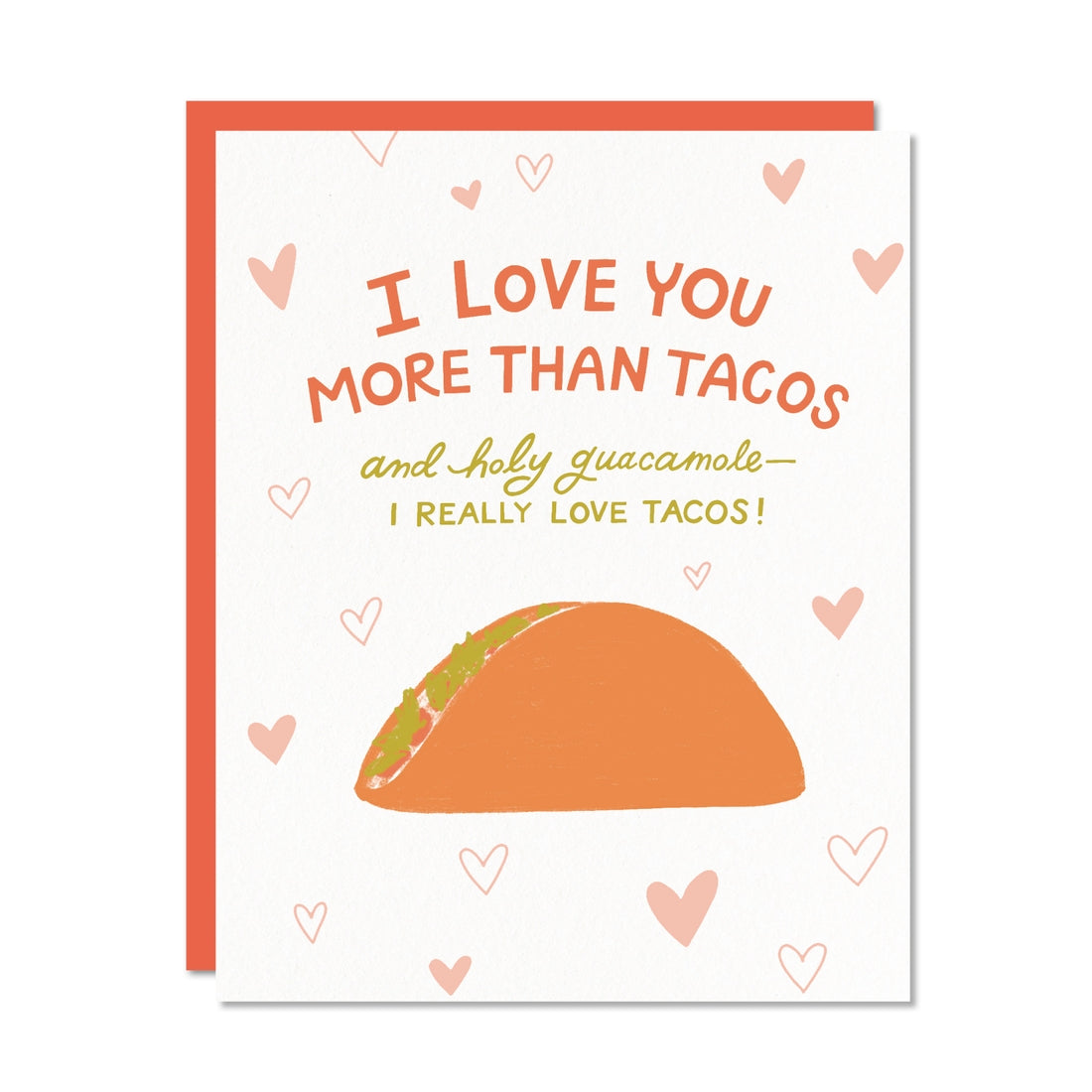 I Love You More Than Tacos Love or Valentine's Day Card