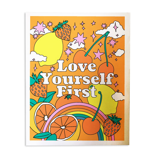 Love Yourself First 11" x 14" Archival Print