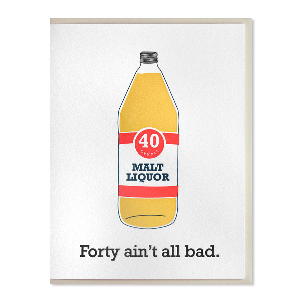 Forty Ain't All Bad Birthday Card