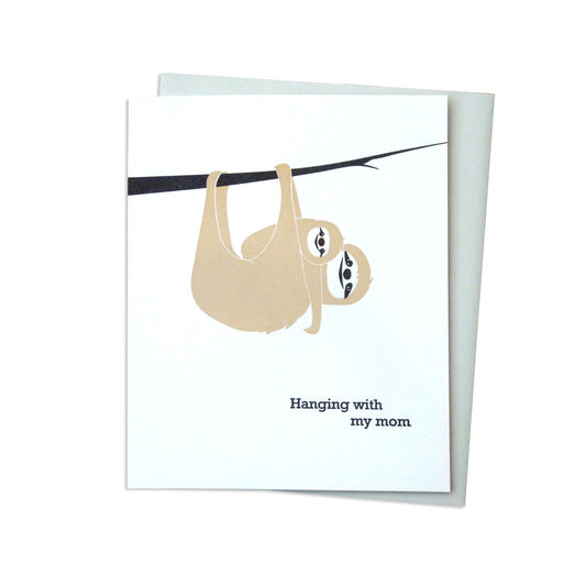 Hanging With My Mom Sloth Mother's Day Card