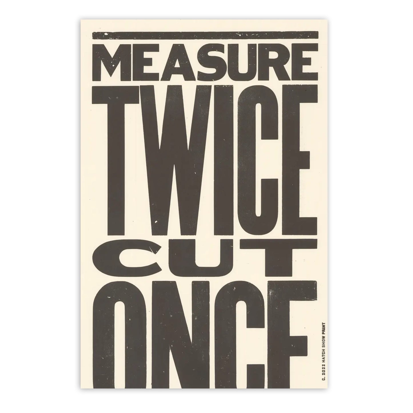 Measure Twice Cut Once 11" x 16.5" Letterpress Print
