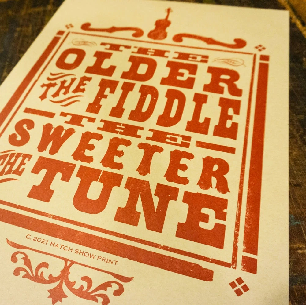 The Older the Fiddle 14 " x 21" Letterpress Print