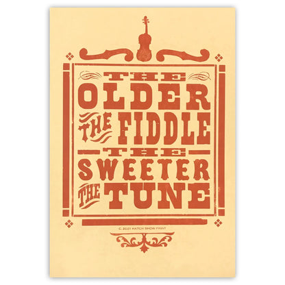 The Older the Fiddle 14 " x 21" Letterpress Print