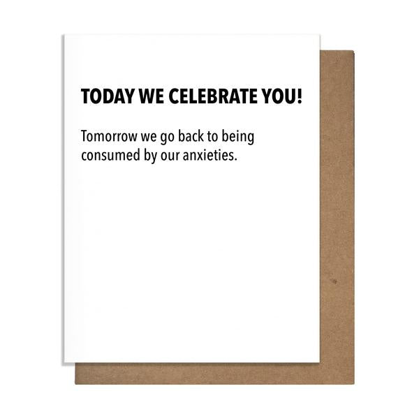 Celebrate You Anxieties Birthday Letterpress Card