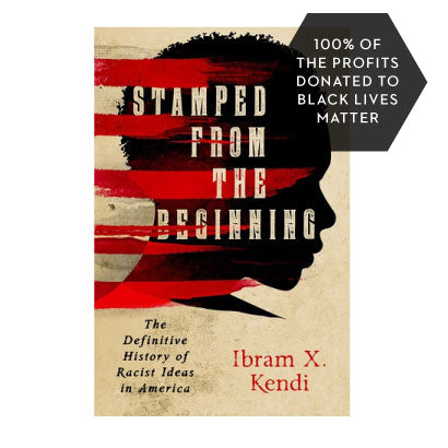 Stamped from the Beginning: The Definitive History of Racist Ideas in America Paperback Book