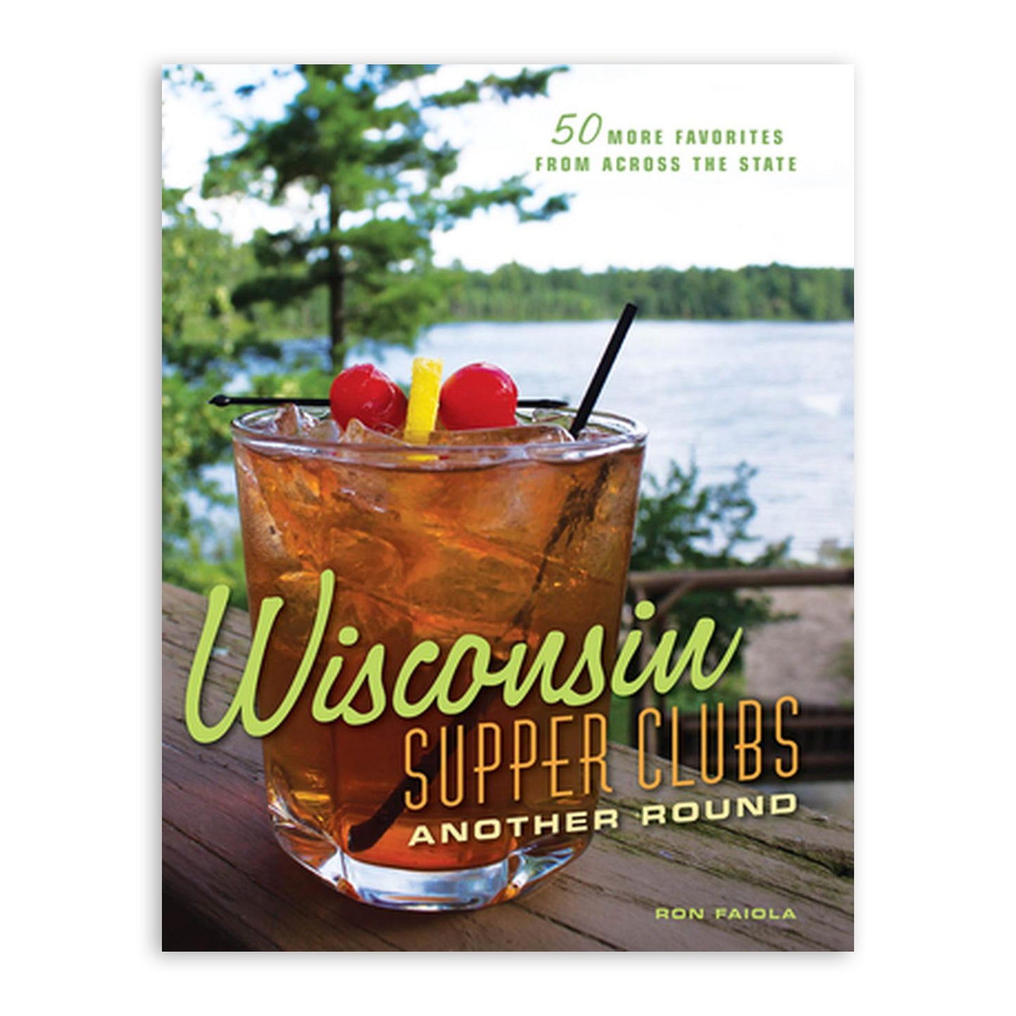Wisconsin Supper Clubs: Another Round Book