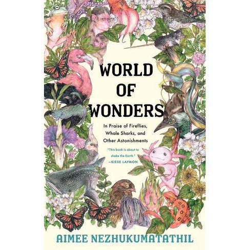 World of Wonders: In Praise of Fireflies, Whale Sharks, and Other Astonishments Book