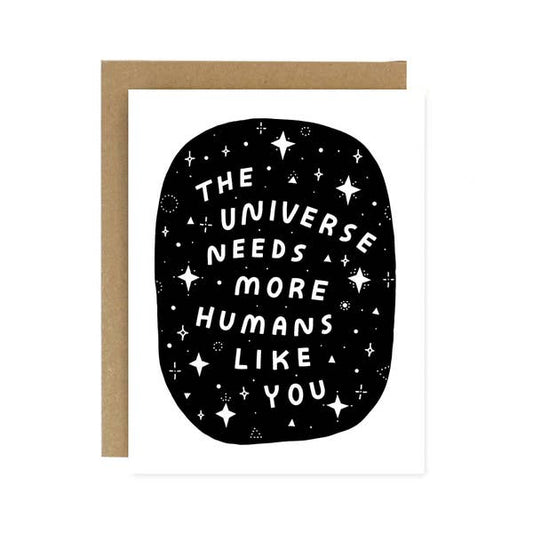 The Universe Needs More You Card