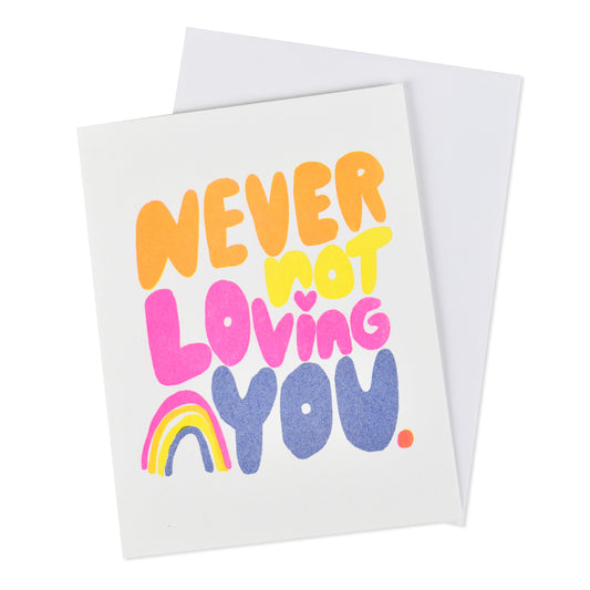 Never Not Loving You Love Card
