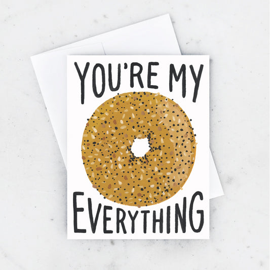 You're My Everything Bagel Love or Valentine's Day Card